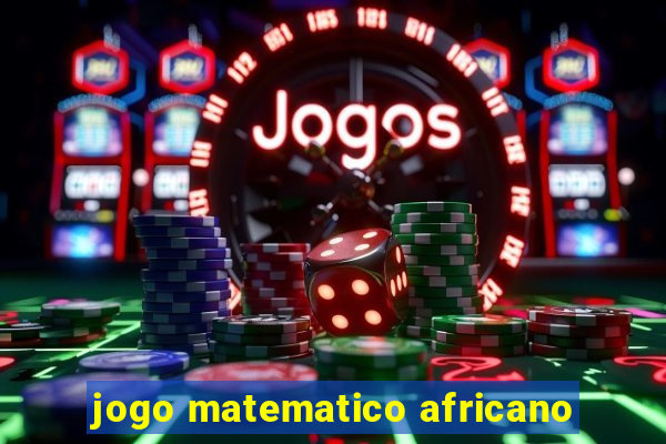 jogo matematico africano